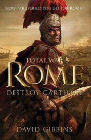 Total War Rome Destroy Carthage by David Gibbins