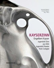 Cover of: Kayserzinn Engelbert Kayser Jugendstilzinn Aus Kln Jugendstil Pewter From Cologne