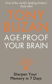 Cover of: Ageproof Your Brain Sharpen Your Memory In 7 Days by 
