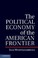 Cover of: The Political Economy Of The American Frontier