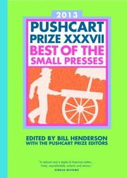 Cover of: 2013 Pushcart Prize Xxxvii Best Of The Small Presses