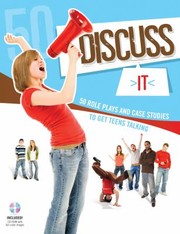 Cover of: Discuss It 50 Role Plays And Case Studies To Get Teens Talking by 