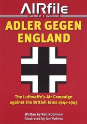 Cover of: Adler Gegen England The Luftwaffes Air Campaign Against The British Isles 1941 To 1945