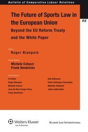 Cover of: The Future Of Sports Law In The European Union Beyond The Eu Reform Treaty And The White Paper