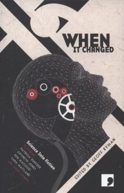 Cover of: When It Changed Science Into Fiction An Anthology by 