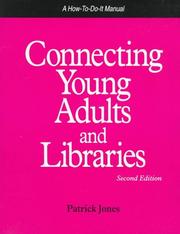 Cover of: Connecting young adults and libraries: a how-to-do-it manual