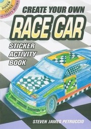 Cover of: Create Your Own Race Car Sticker Activity Book With Stickers
            
                Dover Little Activity Books Paperback