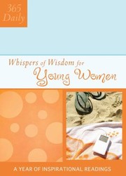 Cover of: 365 Daily Whispers of Wisdom for Young Women
            
                365 Daily Whispers of Wisdom