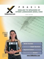 Cover of: Praxis English to Speakers of Other Languages ESOL 0360 Teacher Certification Exam
            
                XAM PRAXIS