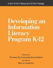Cover of: Developing an information literacy program K-12 by developed by the Iowa City Community School District and edited by Mary Jo Langhorne.