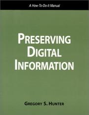 Cover of: Preserving digital information: a how-to-do-it manual