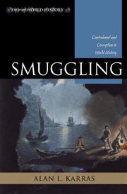 Cover of: Smuggling Contraband And Corruption In World History by Alan L. Karras