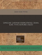Cover of: Linguae Latinae Exercitatio Joan Lod Vive Autore