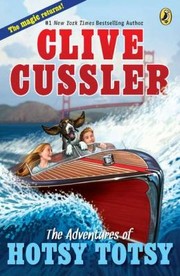 Cover of: The Adventures Of Hotsy Totsy by Clive Cussler