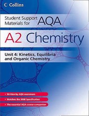 Cover of: Aqa Chemistry Unit 4 Kinetics Equilibria and Organic Chemistry