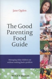 Cover of: The Good Parenting Food Guide by 