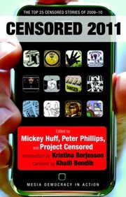 Cover of: Censored 2011 The Top 25 Censored Stories by 