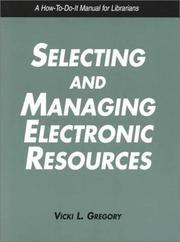 Cover of: Selecting and managing electronic resources: a how-to-do-it manual
