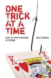 Cover of: One Trick At A Time How To Start Winning At Bridge by 