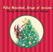 Cover of: Margret And Ha Reys Feliz Navidad Jorge El Curioso Margret And Ha Reys Merry Christmas Curious George by 