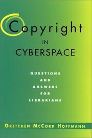 Cover of: Copyright in cyberspace: questions and answers for librarians