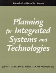 Planning for integrated systems and technologies by John M. Cohn
