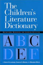 Cover of: The Children's Literature Dictionary: Definitions, Resources, and Learning Activities