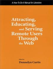 Attracting, Educating, and Serving Remote Users Through the Web by Donnely Curtis