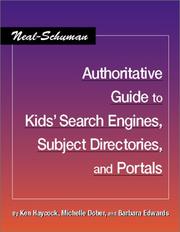 Cover of: Neal-Schuman authoritative guide to kids' search engines, subject directories, and portals