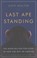 Cover of: Last Ape Standing The Sevenmillion Year Story Of How And Why We Survived