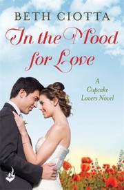 Cover of: In the Mood for Love
            
                Cupcake Lovers