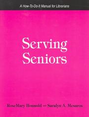 Cover of: Serving seniors: a how-to-do-it manual for librarians