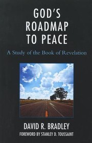 Cover of: Gods Roadmap To Peace A Study Of The Book Of Revelation