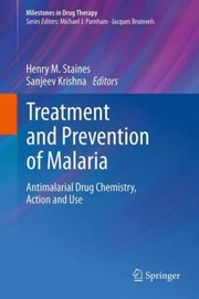 Cover of: Treatment And Prevention Of Malaria Antimalarial Drug Chemistry Action And Use