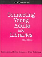Cover of: Connecting young adults and libraries by Patrick Jones