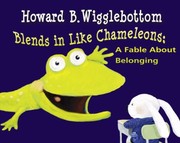 Cover of: Howard B Wigglebottom Blends In Like Chameleons A Fable About Belonging