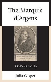Cover of: The Marquis Dargens A Philosophical Life by 