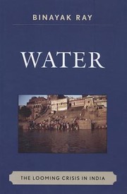 Cover of: Water The Looming Crisis In India