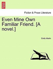 Cover of: Even Mine Own Familiar Friend A Novel