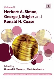 Herbert A Simon George J Stigler And Ronald H Coase by Herbert Alexander Simon