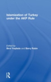 Cover of: Islamization of Turkey Under the Akp Rule