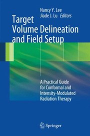 Cover of: Target Volume Delineation and Field Setup by 