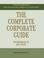 Cover of: The Complete Corporate Guide