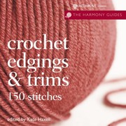 Cover of: Crochet Edgings  Trims
            
                Harmony Guides