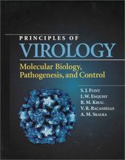Principles of virology by S. Jane Flint, L. W. Enquist, R. M. Krug, Vincent R. Racaniello, A. M. Skalka, S. J. Flint, S.J. Flint