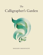 The Calligraphers Garden by Hassan Massoudy