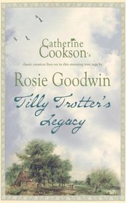 Tilly Trotters Legacy by Rosie Goodwin