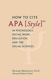 Cover of: How To Cite Apa Style 6th In Psychology Social Work Education And The Social Sciences by 