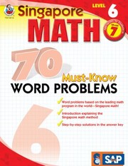 Cover of: Singapore Math 70 MustKnow Word Problems Level 6 Grade 7                            Singapore Math 70 Must Know Word Problems