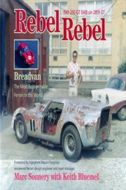 Cover of: Rebel Rebel Breadvan The Most Recognizable Ferrari In The World